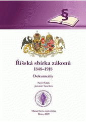 kniha Říšská sbírka zákonů 1848-1918, Masarykova univerzita 2009