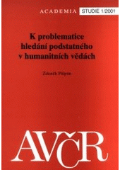 kniha K problematice hledání podstatného v humanitních vědách, Academia 2001