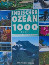 kniha Indischer Ozean  1000 Fotos Madagaskar - Réunion - Mauritius - Seychellen - Mayotte, Karl Müller 1998