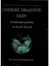 kniha Uherské Hradiště - Sady, staroslovanské sídliště na Dolních Kotvicích, Svépomoc 1985