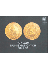 kniha Poklady numismatických sbírek Průvodce výstavou , Národní muzeum 2020