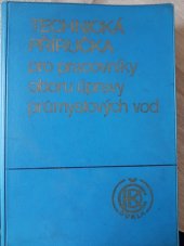 kniha Technická příručka pro pracovníky oboru úpravy průmyslových vod, SNTL 1973