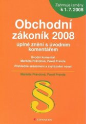 kniha Obchodní zákoník úplné znění s úvodním komentářem : přehledné seznámení a zvýraznění novel : zahrnuje i změny k 1.7.2008, Grada 2008