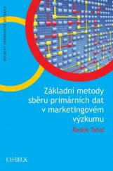 kniha Základní metody sběru primárních dat v marketingovém výzkumu, C. H. Beck 2015