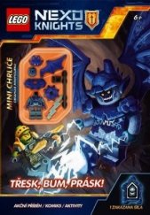 kniha Lego Nexo knights Třesk, bum, prásk!, CPress 2017