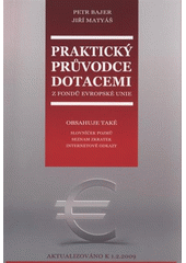 kniha Praktický průvodce dotacemi z fondů Evropské unie, Eurospolečnosti 2009