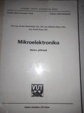 kniha Mikroelektronika Sbírka příkladů : Určeno pro posl. fak. elektrotechn., VUT 1988