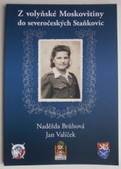 kniha Z volyňské Moskovštiny do severočeských Staňkovic osudy Naděždy Brůhové, štábní spojařky 2. dělostřeleckého pluku 1. brigády 1. československého armádního sboru v SSSR, Československá obec legionářská 2020