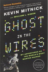 kniha Ghost ih the Wires My Adventures as the World's Most Wanted Hacker, Back Bay Books  2012