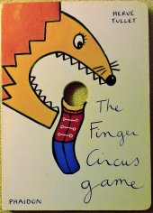 kniha The finger circus game, Phaidon 2013