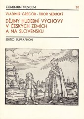 kniha Dějiny hudební výchovy v českých zemích a na Slovensku, Supraphon 1973