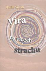 kniha Víra ve vírech strachu, Návrat domů 2010