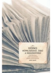 kniha Učenci očima kolegů, žáků a následovníků, Academia 2007