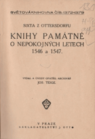 kniha Sixta z Ottersdorfu Knihy památné o nepokojných letech 1546 a 1547, J. Otto 1920