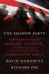 kniha The shadow party How George Soros, Hillary Clinton, and sixties radicals seized control of the democratic party, Thomas Nelson 2006