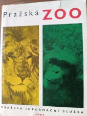 kniha Pražská zoo Několik slov o zvířatech a lidech okolo nich, Orbis 1964