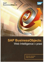 kniha SAP BusinessObjects web intelligence v praxi, Grada 2011
