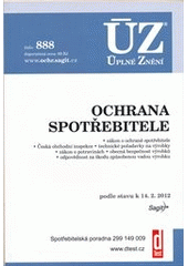 kniha Ochrana spotřebitele zákon o ochraně spotřebitele, Česká obchodní inspekce, technické požadavky na výrobky, zákon o potravinách, obecná bezpečnost výrobků, odpovědnost za škodu způsobenou vadou výrobku : podle stavu k 14.2.2012, Sagit 2012