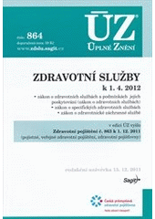 kniha Zdravotní služby k 1.4.2012 : zákon o zdravotních službách a podmínkách jejich poskytování (zákon o zdravotních službách), zákon o specifických zdravotních službách, zákon o zdravotnické záchranné službě : redakční uzávěrka 15.12.2011, Sagit 2011