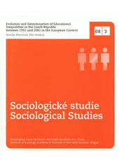 kniha Evolution and determination of educational inequalities in the Czech Republic between 1955 and 2002 in the European context, Sociologický ústav AV ČR 2008