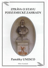 kniha Zpráva o stavu Podzámecké zahrady památky UNESCO, Stop vandalům 2007