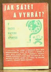 kniha Jak sázet a vyhrát? V Sazce, Matesu, Sportce, TJ Uhelné sklady Praha 1975