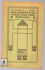 kniha Proč Komenský tak vysoko cenil práci řemeslnou? přednáška uspořádaná odrostovým odborem Svazu osvětového pro žáky škol pokračovacích v Praze, dne 4. dubna 1909, Emanuel Stivín 1910