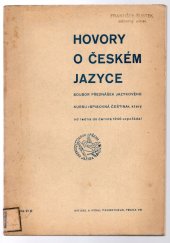 kniha Hovory o českém jazyce Soubor předn. jaz. kursu Spisovná čeština, který uspoř. Kruh přát. č. jaz. od ledna do června 1940, Prometheus 1940