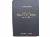 kniha Hnisavá onemocnění prstů a ruky (vybraných statí z podrobné chirurgie svazek první), Melantrich 1935