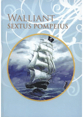 kniha Sextus Pompeius dobrodružný román, Tribun EU 2008