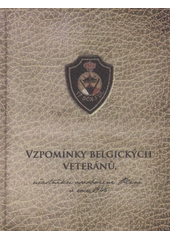 kniha Vzpomínky belgických veteránů, účastníků osvobození Plzně v roce 1945 = Souvenirs des vétérans belges, ayant participé à la libération de la ville de Pilsen en 1945, Kancelář primátora města Plzně, oddělení protokolu ve spolupráci s Archivem města Plzně 2009