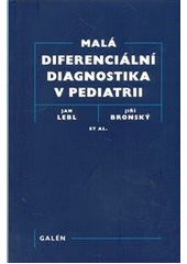kniha Malá diferenciální diagnostika v pediatrii, Galén 2012