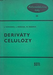 kniha Deriváty celulózy [Určeno též jako] doplň. lit. pro studující na odb. školách chem., SNTL 1966