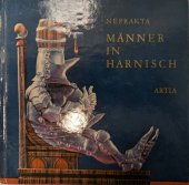 kniha Männer in Harnisch Indiskretionen aus dem Mittelalter, Artia 1972