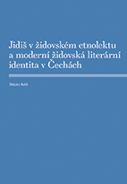 kniha Jidiš v židovském etnolektu a moderní židovská identita v Čechách, Nakladatelství Lidové noviny 2015