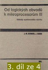kniha Od logických obvodů k mikroprocesorům III., - Metody systémového návrhu - [vysokoškolská příručka pro vysoké školy techn. směru]., SNTL 1983