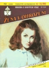 kniha Žena v ohrožení 72. - Hrozba z dávných věků, Ivo Železný 1993
