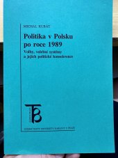 kniha Politika v Polsku po roce 1989 volby, volební systémy a jejich politické konsekvence, Karolinum  2000