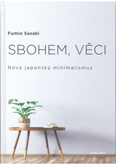kniha Sbohem, věci Nový japonský minimalismus, Euromedia 2019