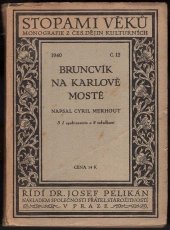 kniha Bruncvík na Karlově mostě, Společnost přátel starožitností 1940