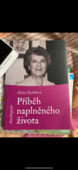 kniha Příběh naplněného života  Autobiografie , Nová tiskárna Pelhřimov 2013