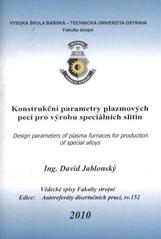 kniha Konstrukční parametry plazmových pecí pro výrobu speciálních slitin autoreferát disertační práce, Vysoká škola báňská - Technická univerzita Ostrava 2010