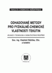 kniha Odhadové metody pro fyzikálně-chemické vlastnosti tekutin aplikace v technologii a chemii životního prostředí, Vysoká škola chemicko-technologická 1996