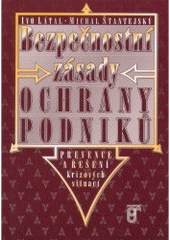 kniha Bezpečnostní zásady ochrany podniků prevence a řešení krizových situací, Prospektrum 2001