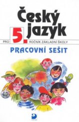 kniha Český jazyk pro 5. ročník základní školy pracovní sešit, Fortuna 2004