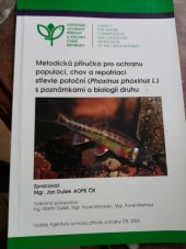 kniha Metodická příručka pro ochranu populací, chov a repatriaci střevle potoční (Phoxinus phoxinus L.) s poznámkami o biologii druhu, Agentura ochrany přírody a krajiny České republiky 2003