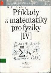 kniha Příklady z matematiky pro fyziky IV., Matfyzpress 2003