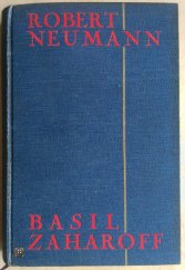 kniha Basil Zaharoff zbrojař světa, Jos. R. Vilímek 1936