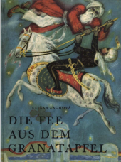 kniha Die Fee aus dem Granatapfel und andere afganische Märchen, Artia 1961