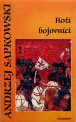 kniha Boží bojovníci  (2. díl trilogie) , Leonardo 2006